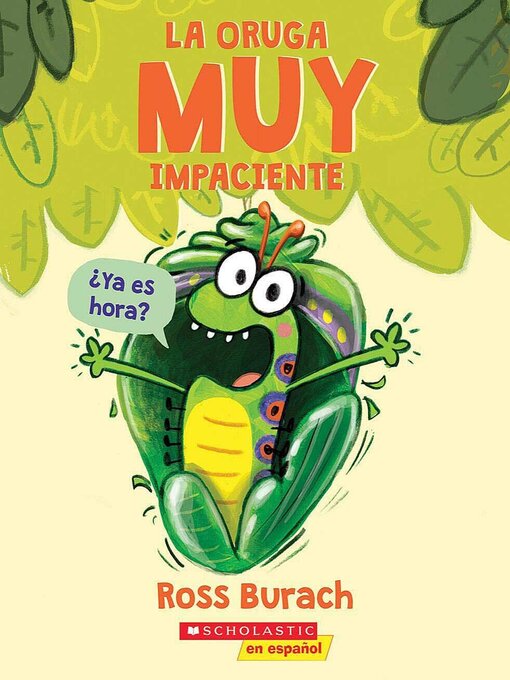 Title details for La oruga muy impaciente (The Very Impatient Caterpillar) by Ross Burach - Available